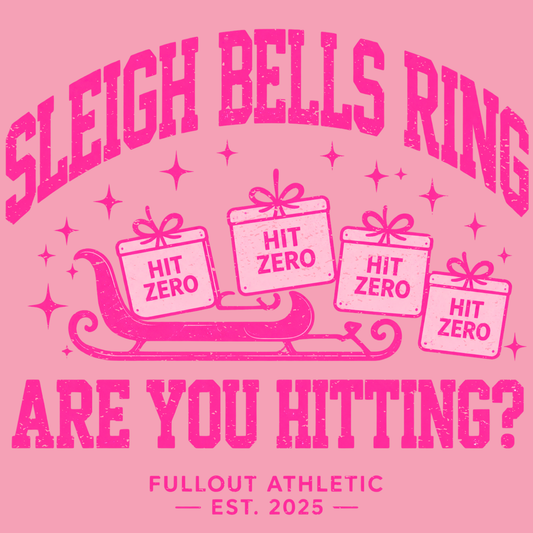 Sleighbells Ring - Are you Hitting? Sweatshirt - CHRISTMAS PRE-ORDER